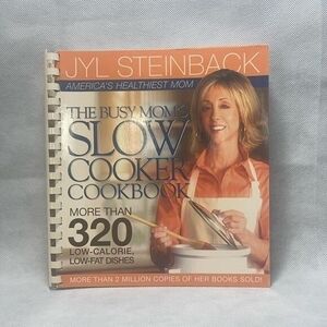 Jyl Steinback Busy Mom's Slow Cooker Cookbook 320 Low Cal Low Fat Recipes 384 Pg